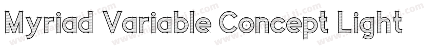 Myriad Variable Concept Light Itali字体转换